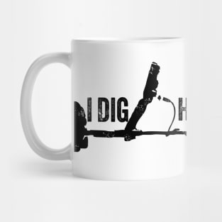 Metal Detector - I dig Heavy Metal Mug